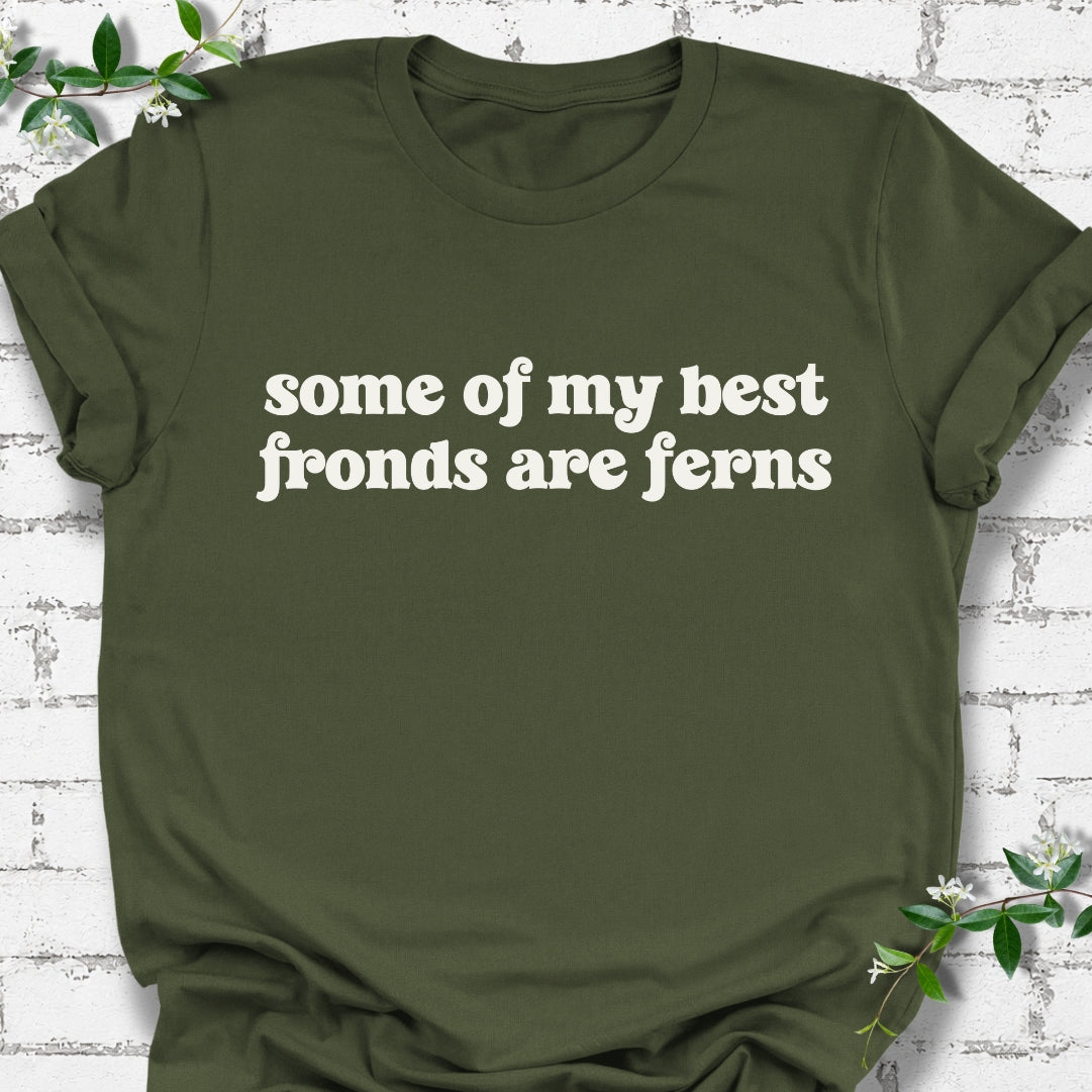 Some Of My Best Fronds Are Ferns Lightweight Tee