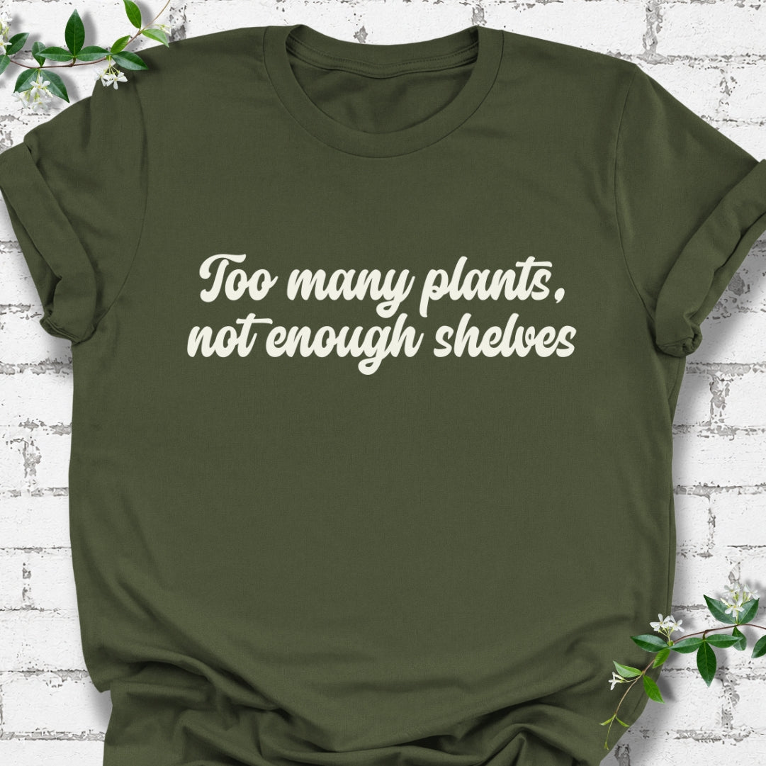 Too Many Plants, Not Enough Shelves Lightweight Tee