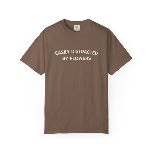 Easily Distracted By Flowers Comfort Colors® Heavyweight T-shirt