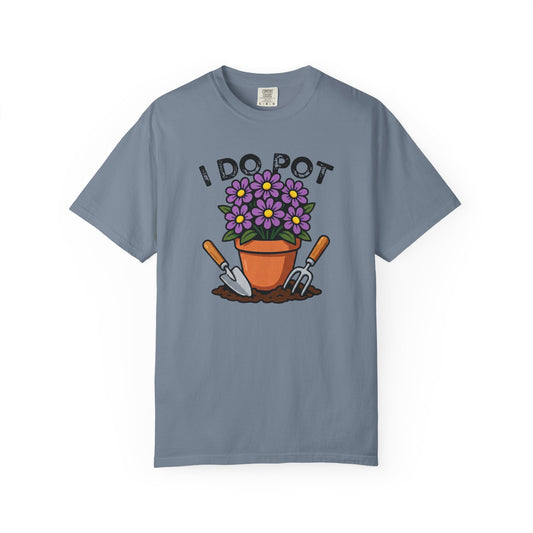 I Do Pot Comfort Colors® Heavyweight T-shirt