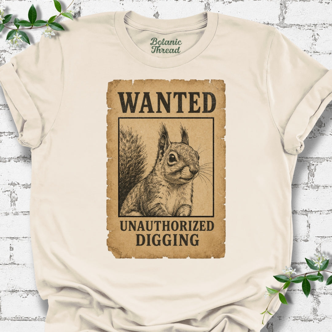 Wanted Unauthorized Digging Lightweight Tee