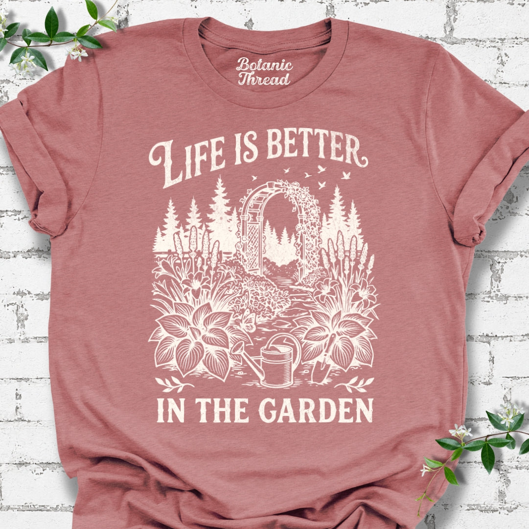 Life Is Better In The Garden #2 Lightweight Tee