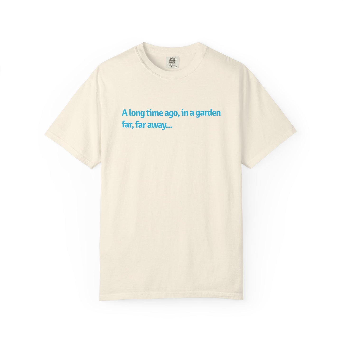 A Long Time Ago, In A Garden Far, Far Away Comfort Colors® Heavyweight T-shirt