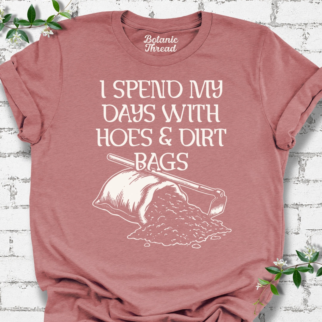 I Spend My Days With Hoes & Dirt Bags Lightweight Tee
